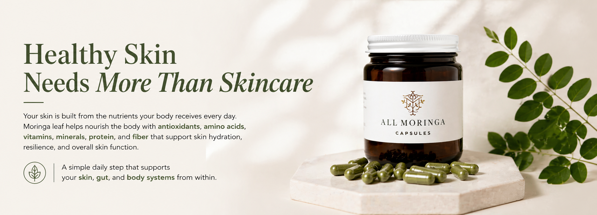 All Moringa capsules with green moringa capsules and leaves, showing how moringa leaf nutrition supports healthy-looking skin from within.